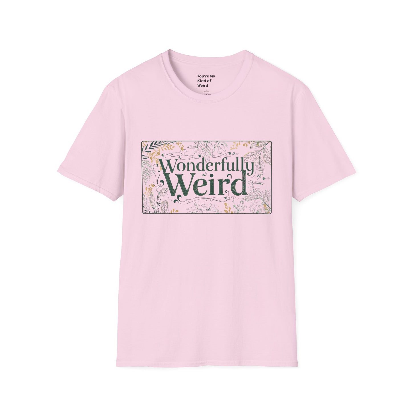 Wonderfully Weird Unisex Softstyle T-Shirt - Unique Gift, Quirky Apparel, Fun Statement Tee, Casual Wear, Everyday Comfort