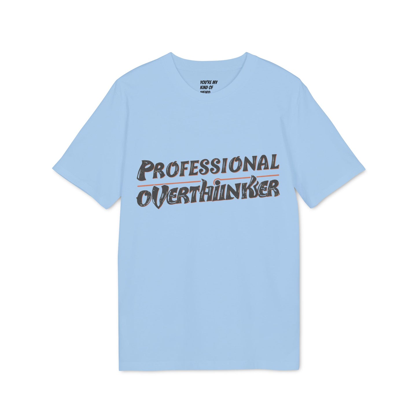 Professional Overthinker Unisex T-shirt, Creative Humor Tee, Gift for Thinkers, Casual Wear, Perfect for Birthdays, Friends, Relaxed Style