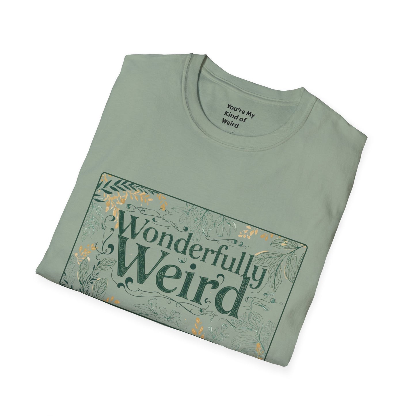 Wonderfully Weird Unisex Softstyle T-Shirt - Unique Gift, Quirky Apparel, Fun Statement Tee, Casual Wear, Everyday Comfort