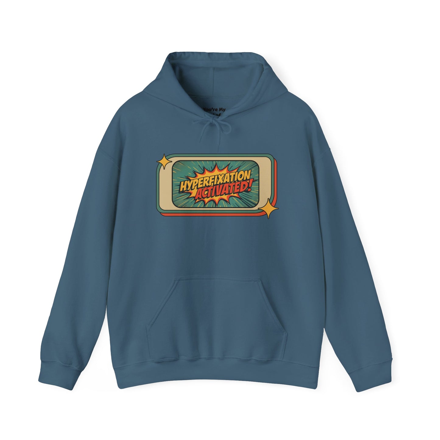 Hyperfixation Activated Graphic Hoodie – Unisex Heavy Blend Pullover with Pocket & Hood | Fun Gift for ADHD & Neurodivergent Creatives