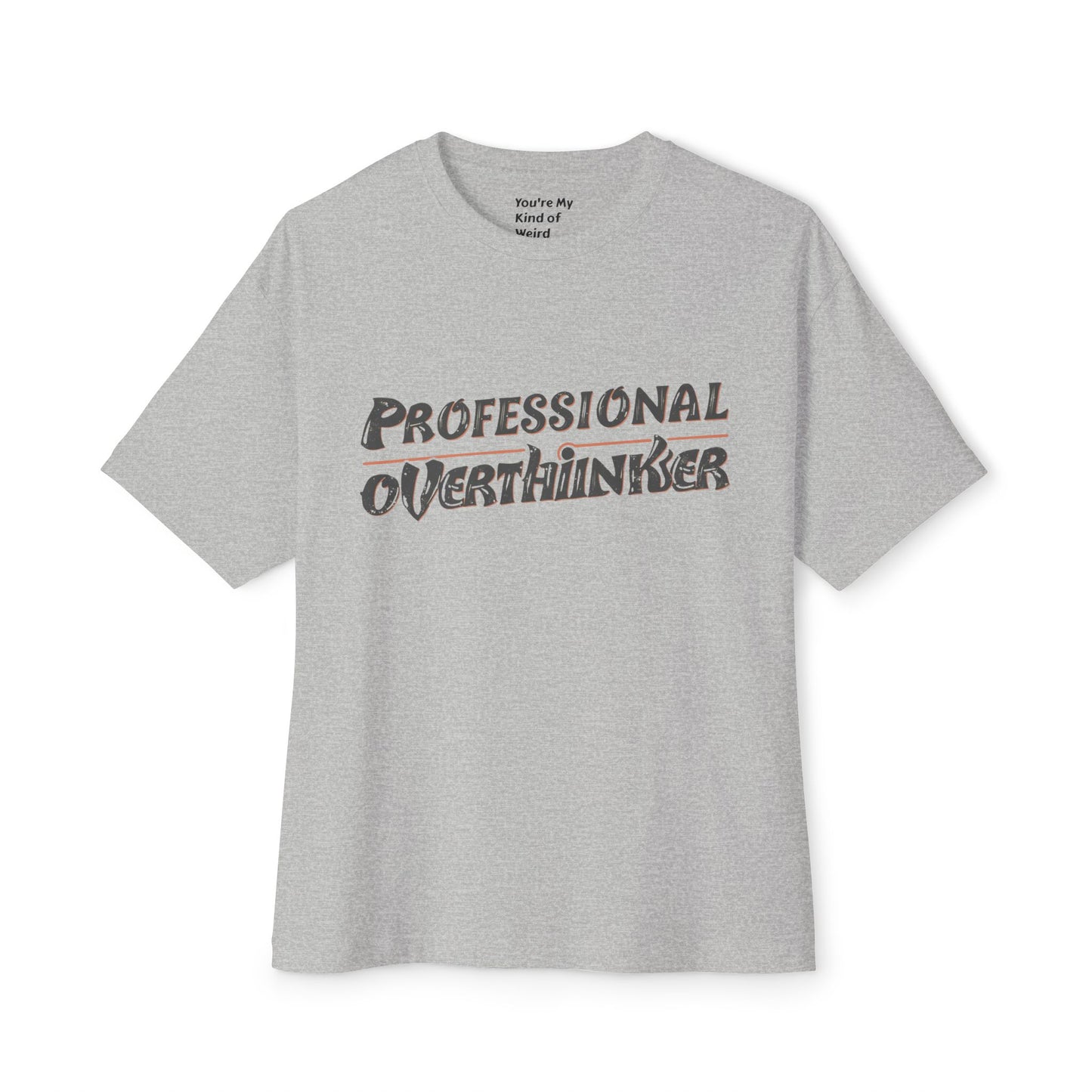 Professional Overthinker Unisex Oversized Boxy Tee, Funny Graphic Shirt, Gift for Introverts, Casual Wear, Quirky Style