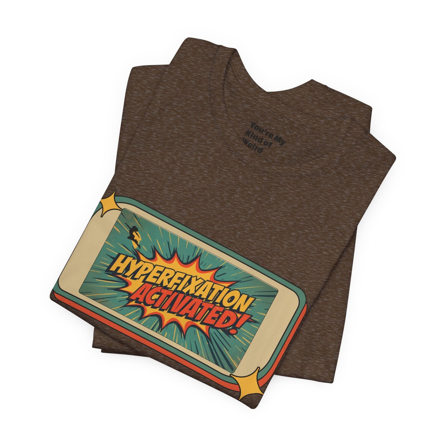 Hyperfixation Activated Unisex Tee - Fun Shirt for Neurodivergents, Gift for ADHD Awareness, Casual Wear, Humor Tee, Quirky Fashion