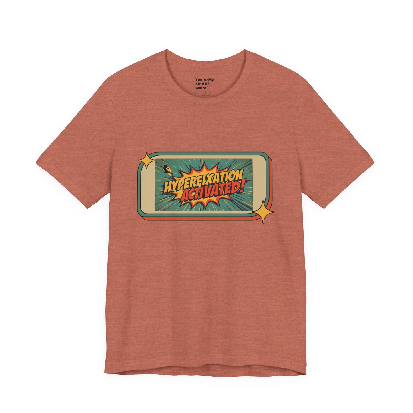 Hyperfixation Activated Unisex Tee - Fun Shirt for Neurodivergents, Gift for ADHD Awareness, Casual Wear, Humor Tee, Quirky Fashion