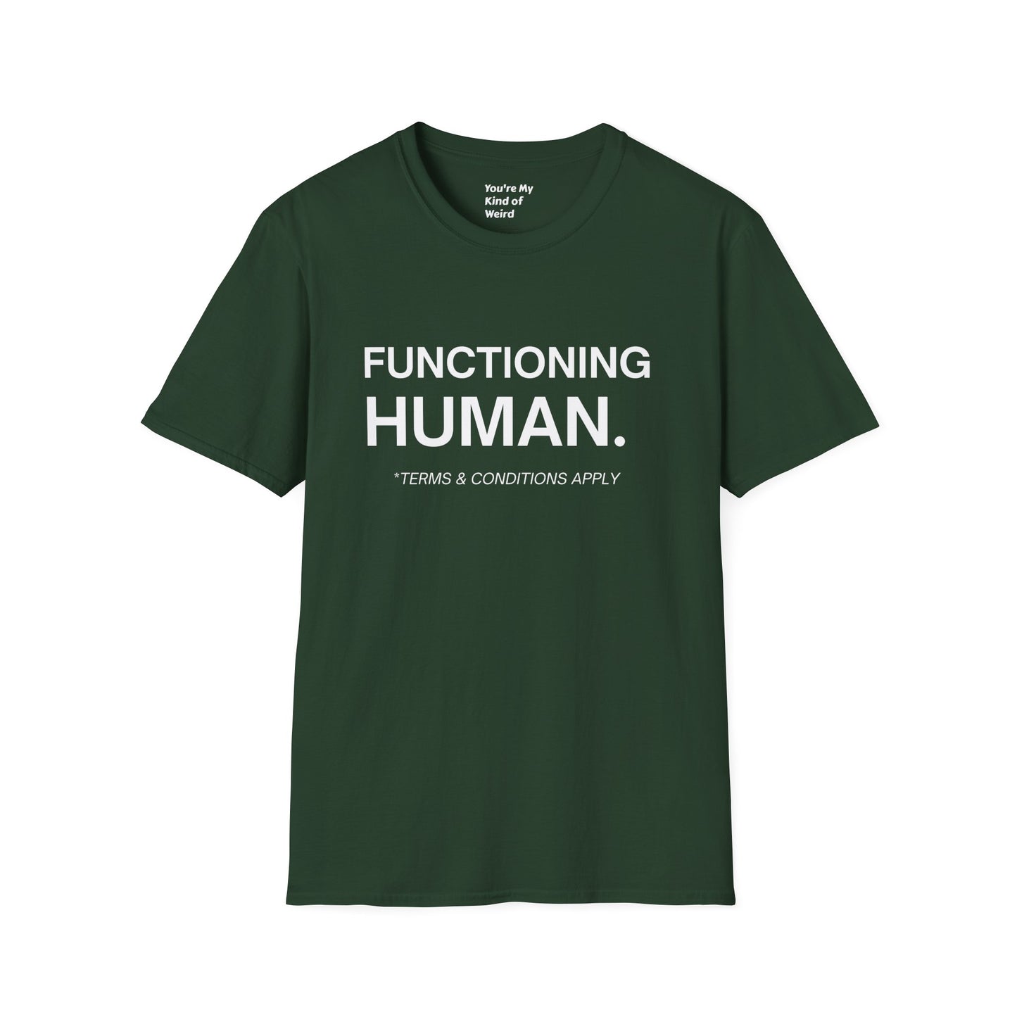 Funny Sarcastic Unisex Tee – Functioning Human, Terms and Conditions Apply Shirt White Text