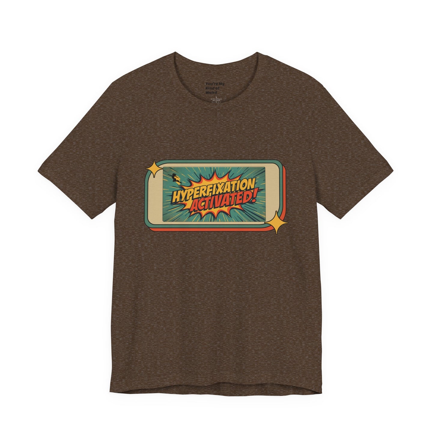 Hyperfixation Activated Unisex Tee - Fun Shirt for Neurodivergents, Gift for ADHD Awareness, Casual Wear, Humor Tee, Quirky Fashion