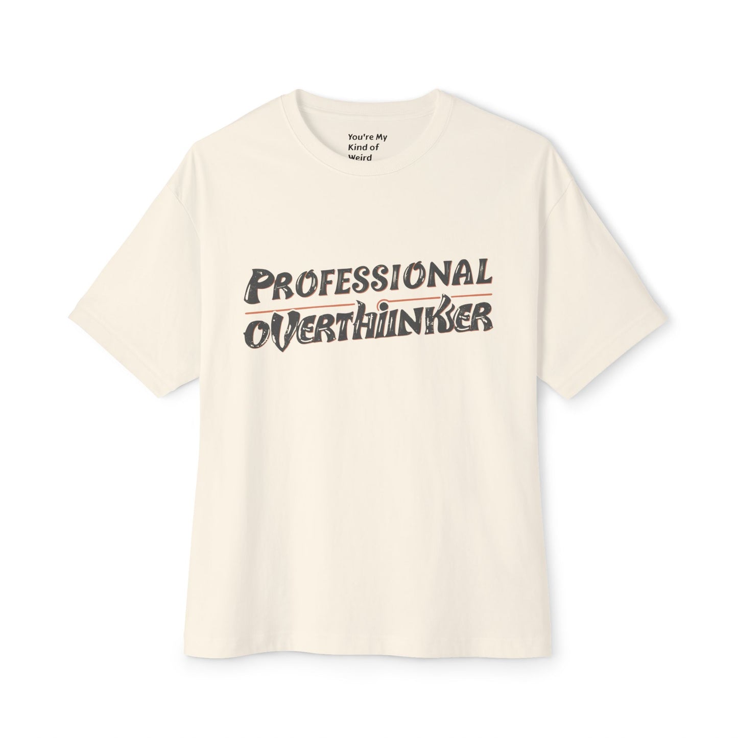 Professional Overthinker Unisex Oversized Boxy Tee, Funny Graphic Shirt, Gift for Introverts, Casual Wear, Quirky Style