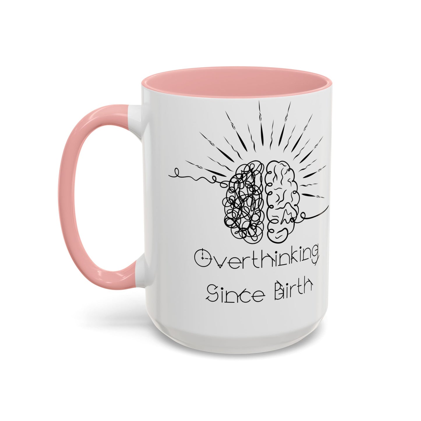 Overthinking Since Birth Coffee Mug | Fun Gift for Mental Health Awareness, Coffee Lover, Birthday Celebration, Quirky Humor, Self-Care