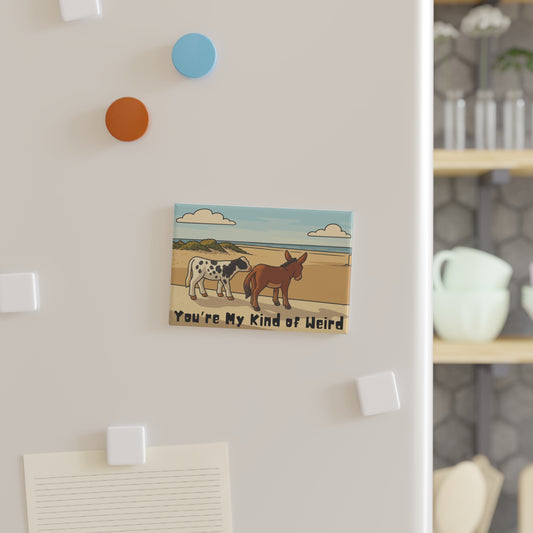 You're My Kind of Weird Whimsical Animal Magnet - You're My Kind of Weird Home Decor