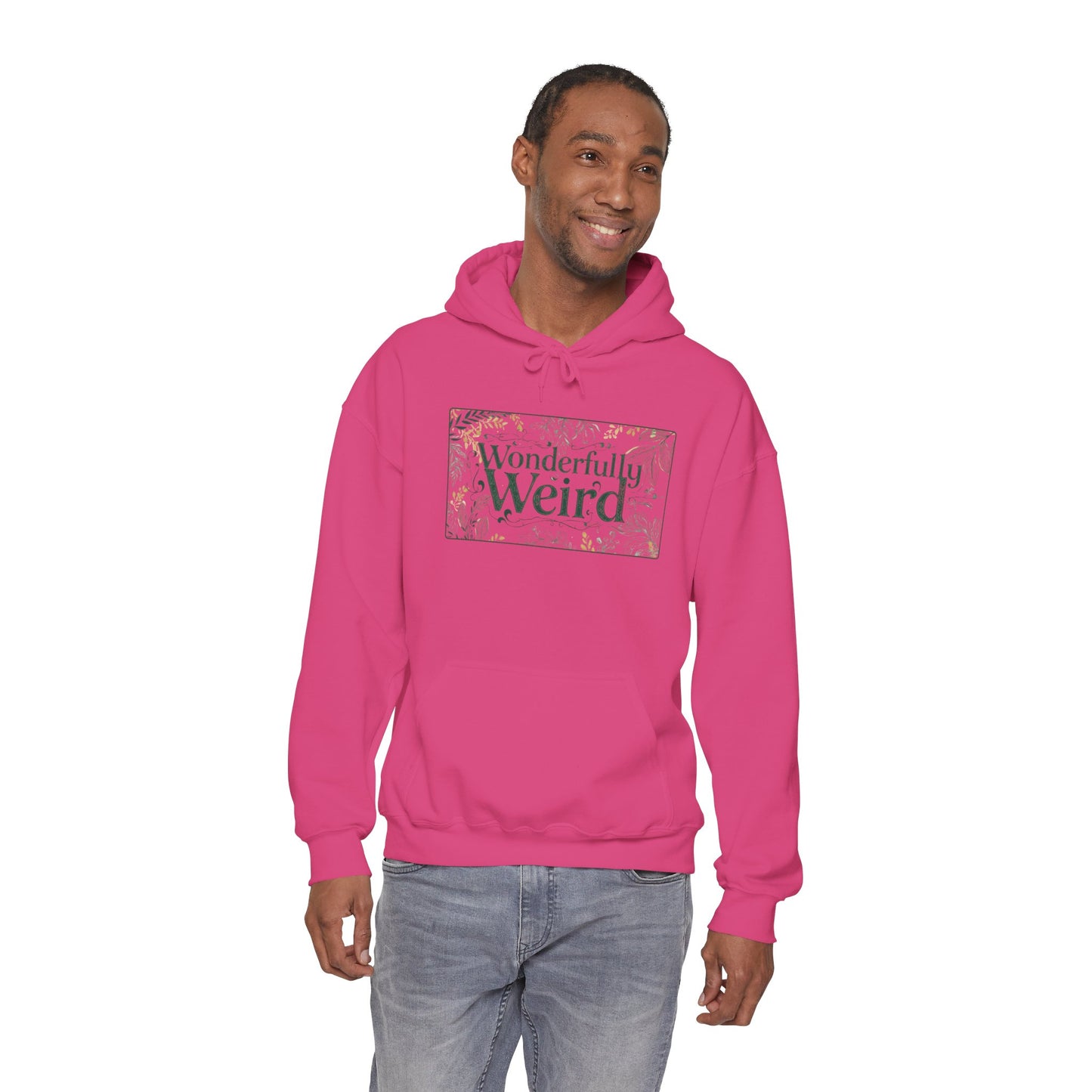 Wonderful Weird Unisex Hoodie - You're My Kind of Weird