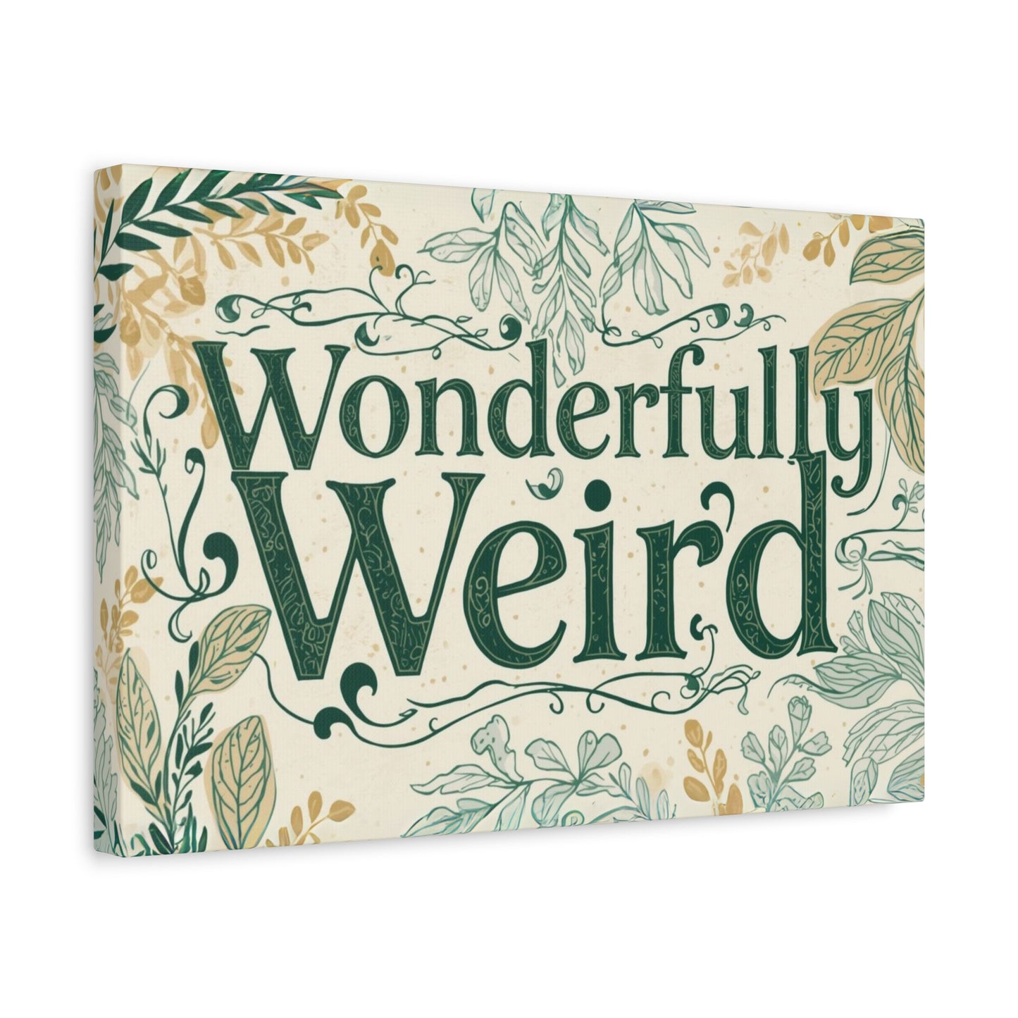 Wonderfully Weird Matte Canvas Art Print, Quirky Home Decor, Unique Gift for Friends, Whimsical Wall Art, Perfect for Occasions