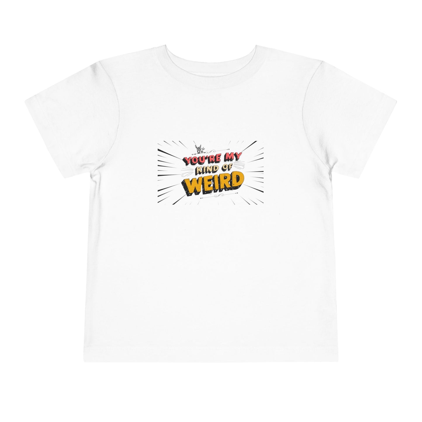Whimsical Toddler Tee - 'You're My Kind of Weird' Cute Vintage Design, Fun Kids Shirt, Birthday Gift, Playdate Apparel, Funny Toddler Clothing
