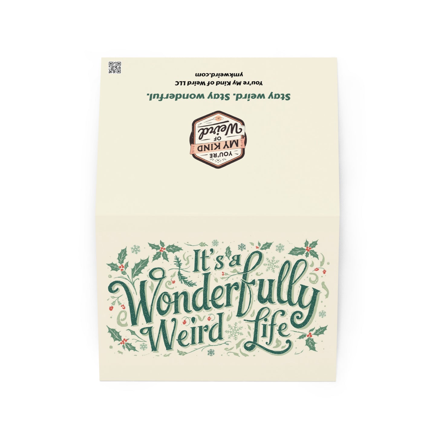 It’s a Wonderfully Weird Life Note Card | 5x7 Blank Greeting Card | Quirky Inspirational Stationery | Fun Gift for Friends & Family - You're My Kind of Weird