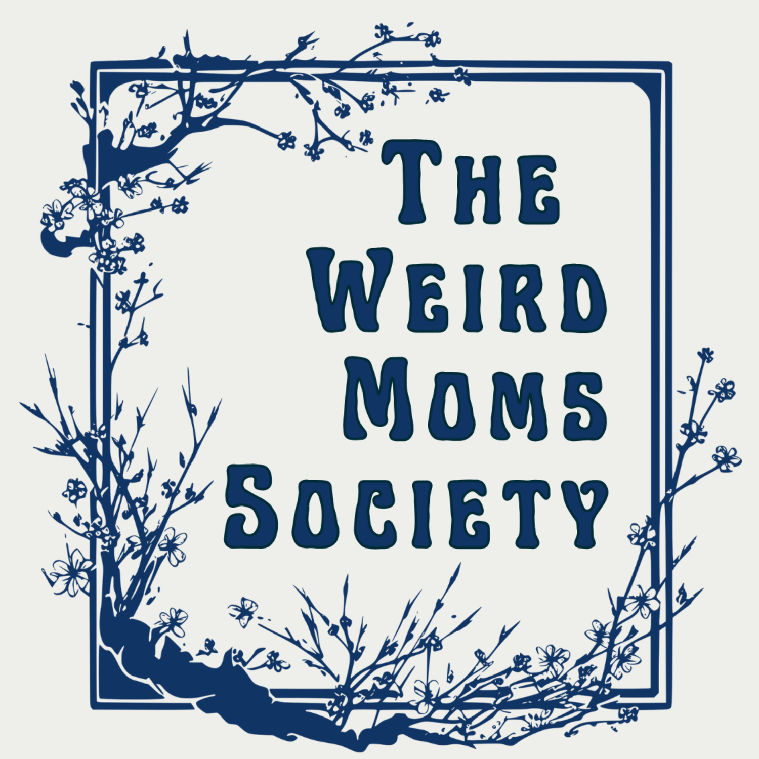 Weird Moms Society - You're My Kind of Weird