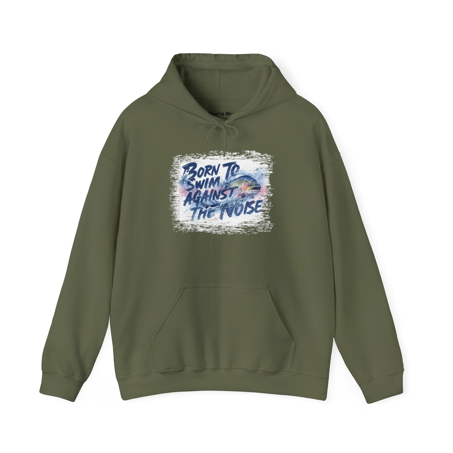 Born to Swim Against the Noise Hoodie | Gift for Deep Thinkers & Creatives - You're My Kind of Weird