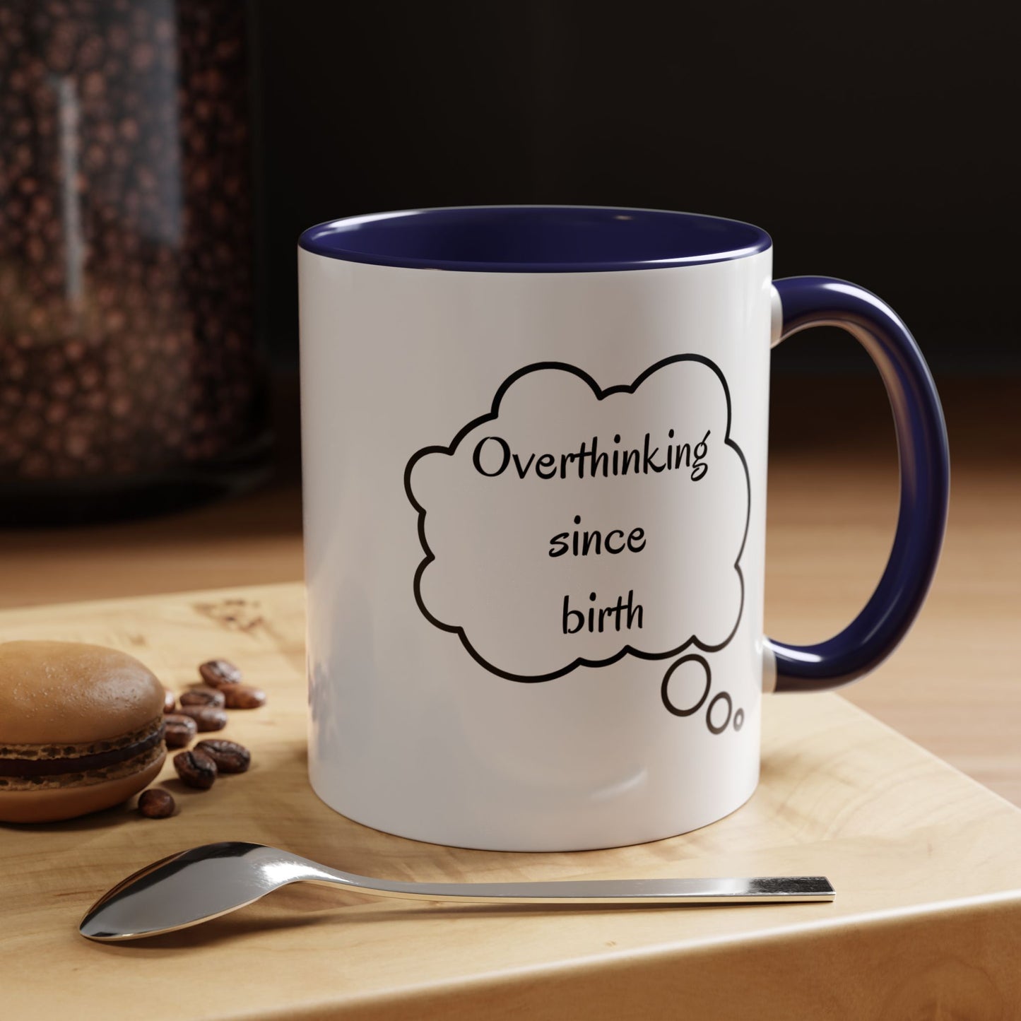 “Overthinking Since Birth” Accent Coffee Mug | Funny Quote Cup in 11oz & 15oz, Gift for Friends & Coworkers