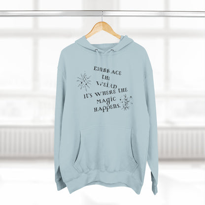 Embrace the Weird Fleece Hoodie | Comfortable Magic Happens Hoodie, Cozy Casual Wear, Unique Gift for Creatives, Inspirational [...]