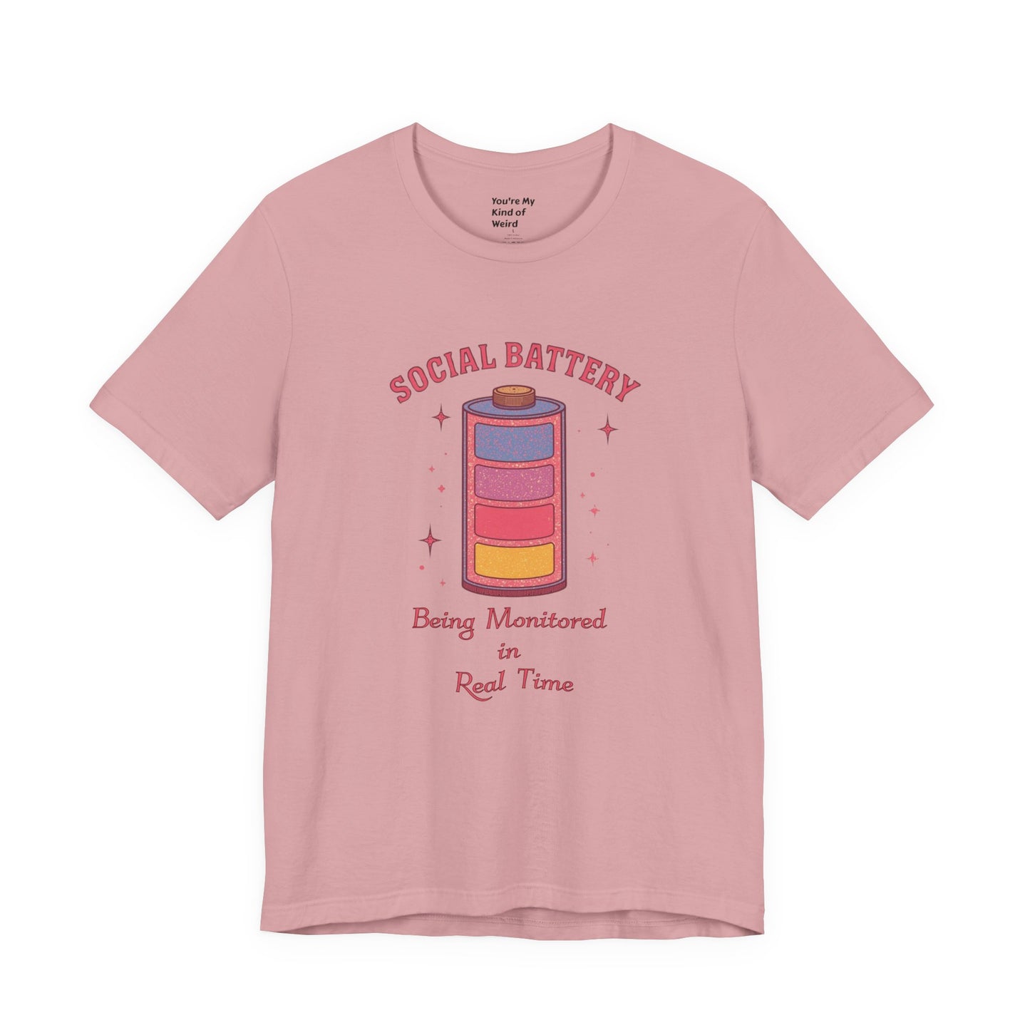 Social Battery Shirt | Neurodivergent Introvert Tee - You're My Kind of Weird