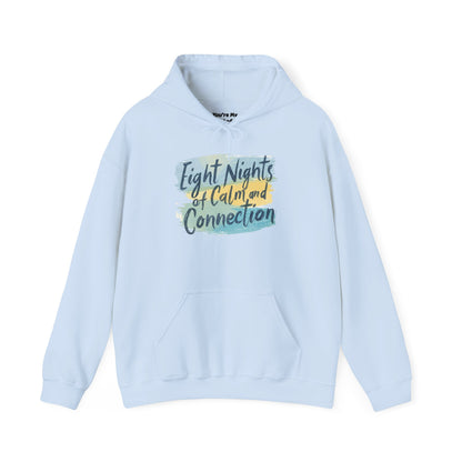Eight Nights of Calm and Connection Hoodie | Cozy Hanukkah Sweatshirt - You're My Kind of Weird