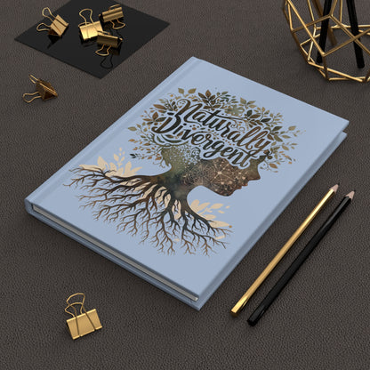 Naturally Divergent Hardcover Journal - Eco - Friendly Note Book for Creative Minds - You're My Kind of Weird