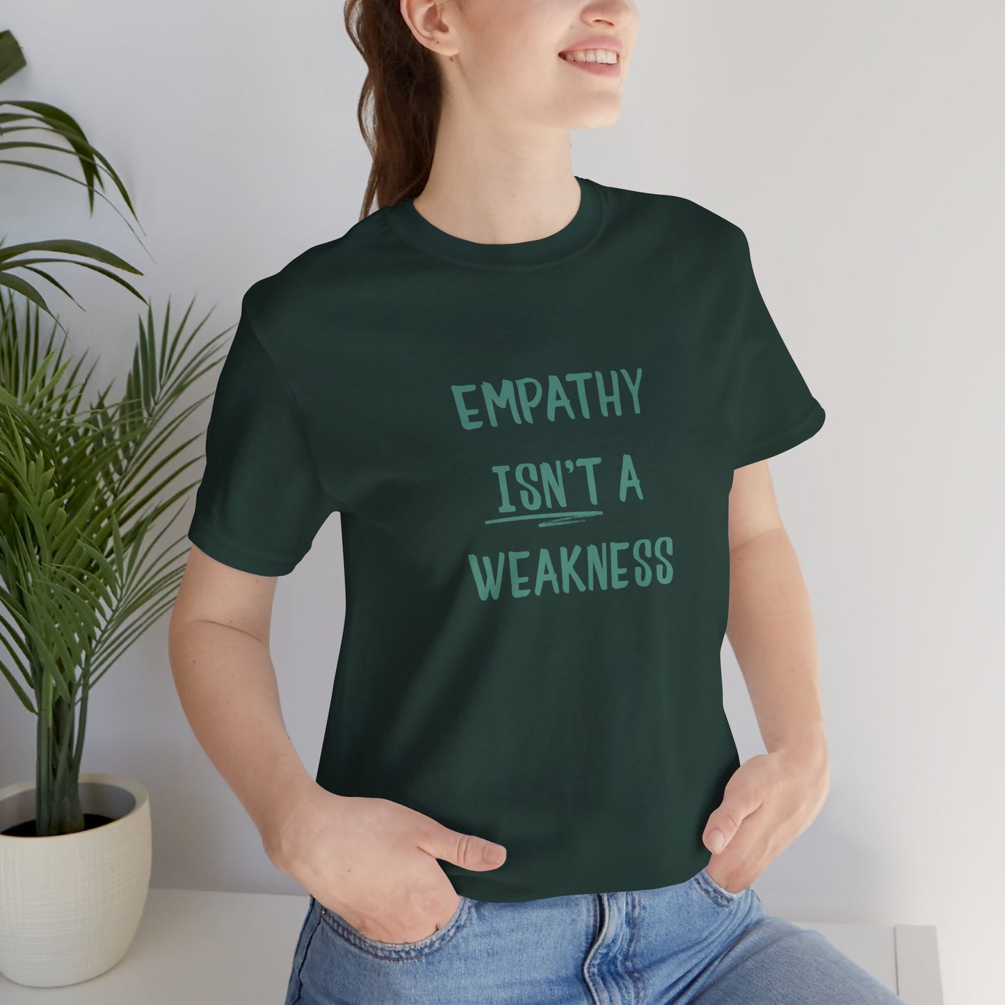 Empathy Isn’t a Weakness Shirt – Social Justice Tee, Soft Ethical Unisex T-Shirt - You're My Kind of Weird