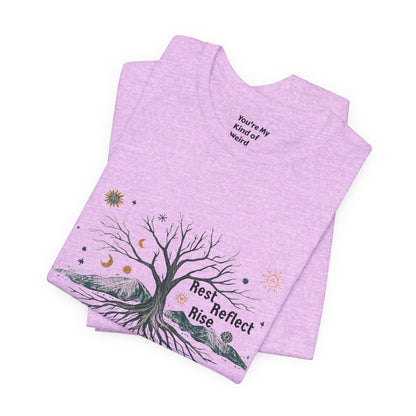 Rest. Reflect. Rise. Solstice Shirt | Mindful Winter Solstice Tee - You're My Kind of Weird