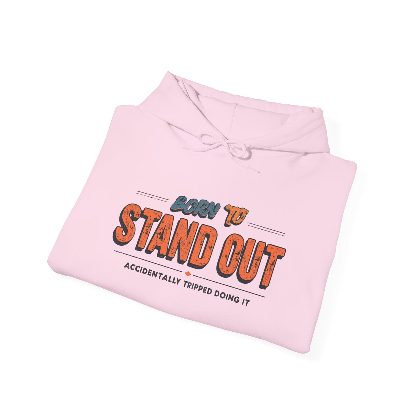 Born to Stand Out Hoodie - Unisex Heavy Blend, Casual Wear, Gift for Friends, Motivational Sweatshirt, Birthday or Celebration