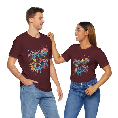 Colorful Different by Design Unisex Tee, Inspirational T-Shirt, Unique Gift for Artists, Creative Expression Apparel, Everyday Wear