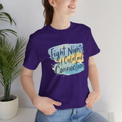 Eight Nights of Calm and Connection Hanukkah Shirt | Mindful Holiday Tee | Jewish Festival of Lights Shirt - You're My Kind of Weird
