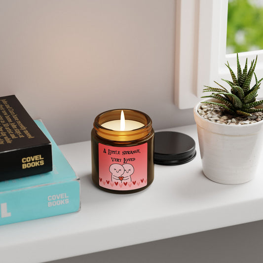 A Little Strange, Very Loved Candle | Soy Candle in Amber Jar - You're My Kind of Weird