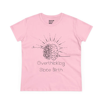 Overthinking Since Birth Tee - Women's Cotton T-Shirt, Gift for Overthinkers, Mental Health Awareness Shirt, Casual Everyday Wear, [...]