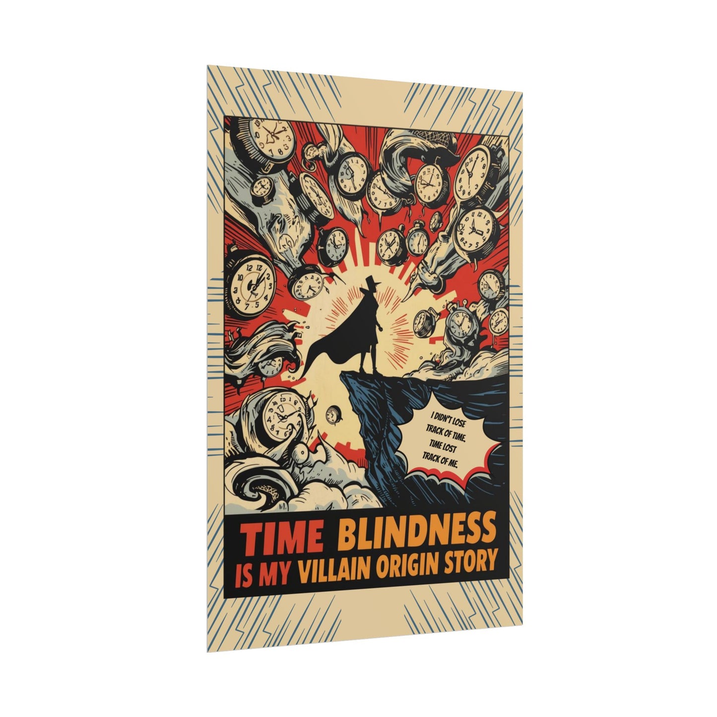 Rolled Poster "Time Blindness Is My Villain Origin Story" Retro Comic Art Print - You're My Kind of Weird