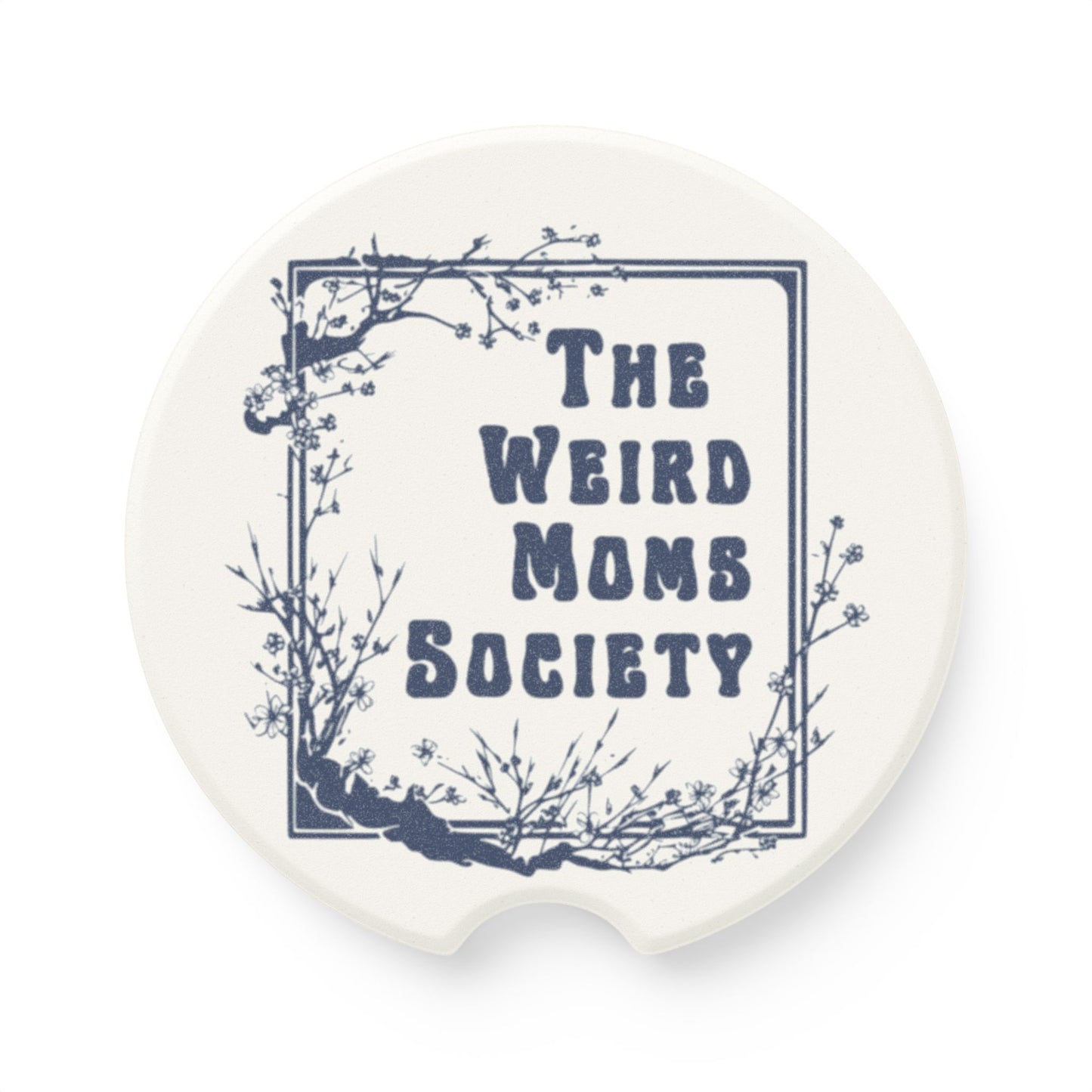 The Weird Moms Society Car Coaster - You're My Kind of Weird
