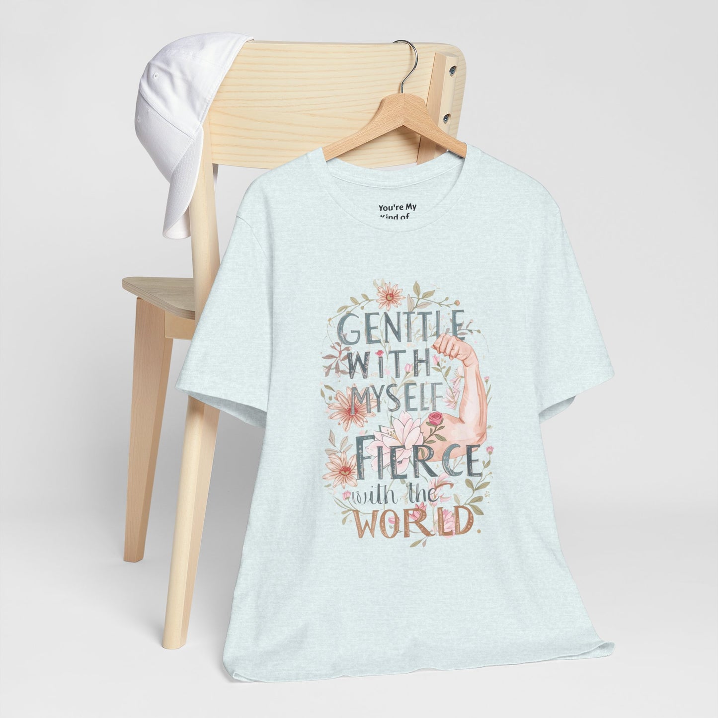 Fierce & Gentle Tee, Empowerment T-Shirt, Self-Care Apparel - You're My Kind of Weird T-Shirt