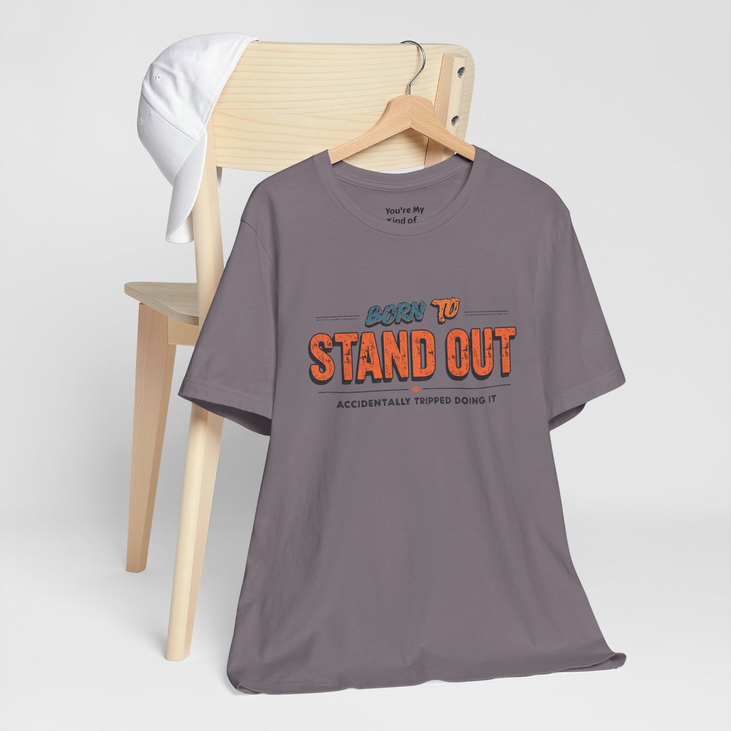 Born to Stand Out T-Shirt | Unisex Short Sleeve Tee for Confidence, Gift for Graduates, Birthday Present, Casual Wear, Unique Style