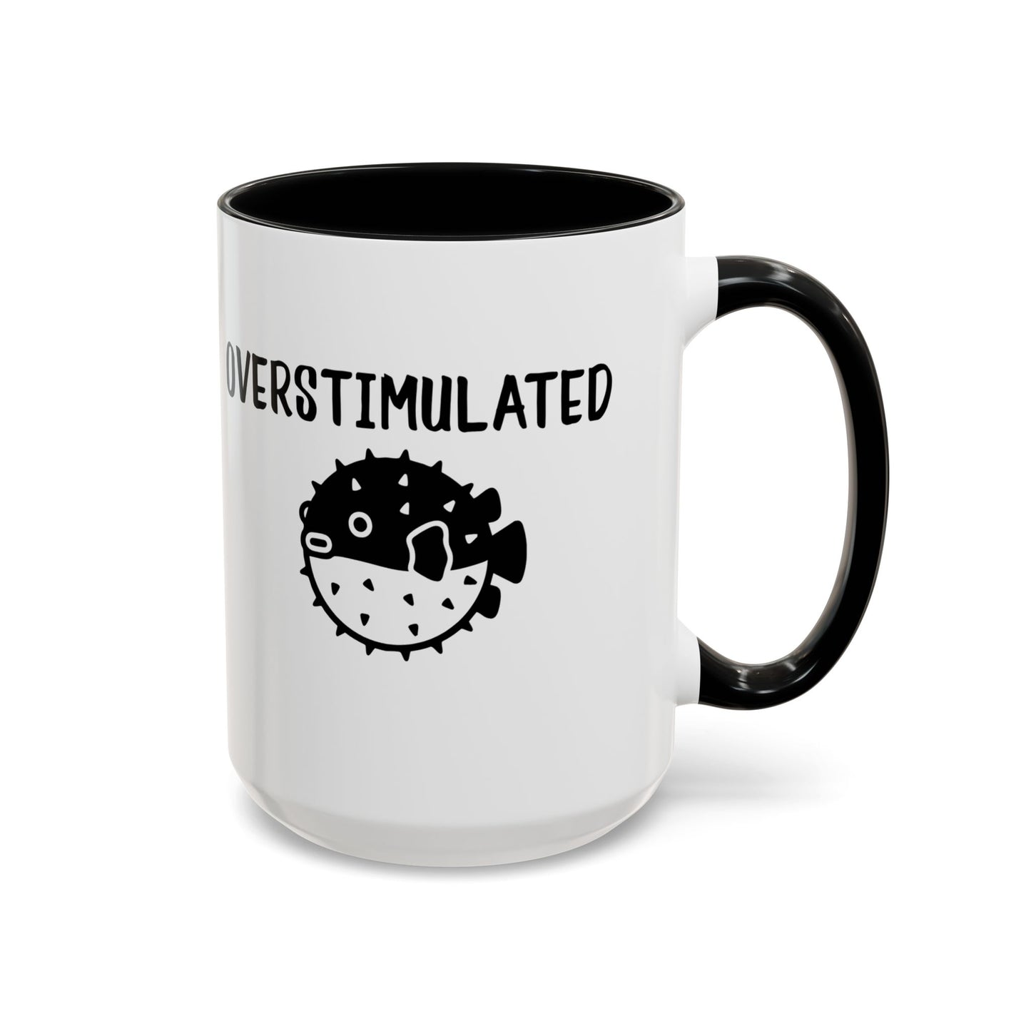Overstimulated Pufferfish Mug | Accent Coffee Mug 11oz 15oz - You're My Kind of Weird