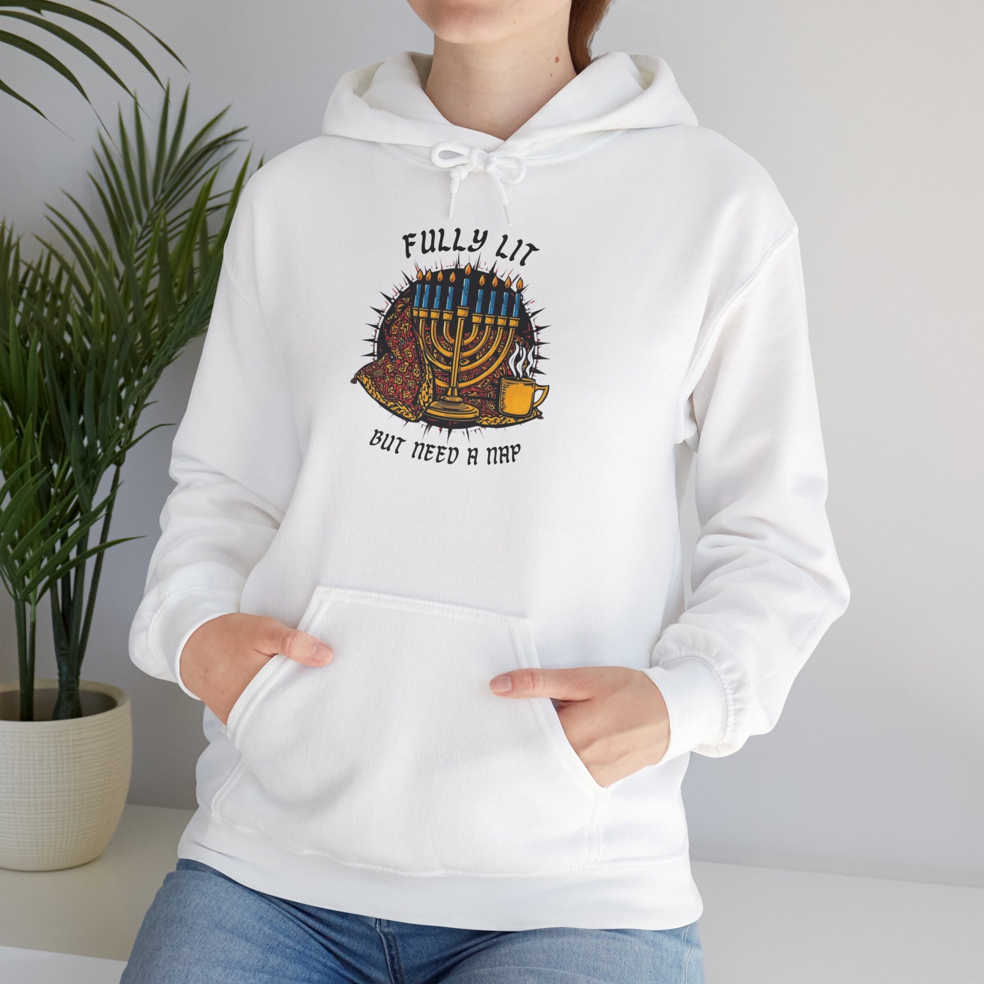 Fully Lit But Need a Nap Hoodie | Funny Hanukkah Sweatshirt - You're My Kind of Weird