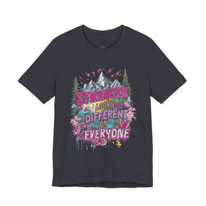 Strength Looks Different Mountainscape Unisex Shirt - You're My Kind of Weird T-Shirt