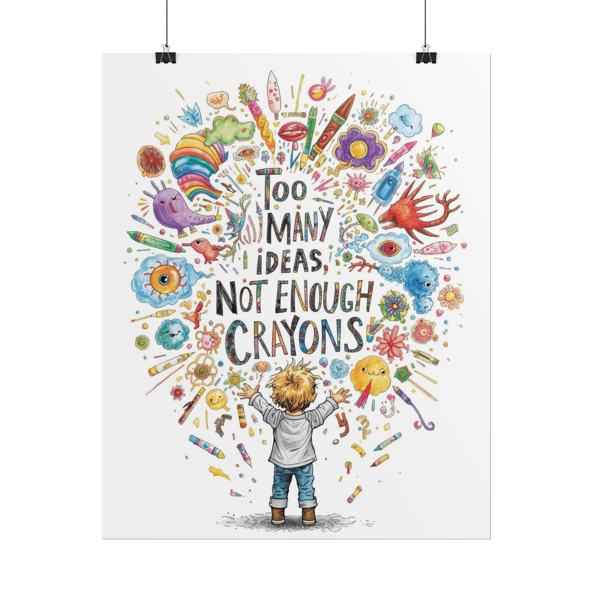Too Many Ideas, Not Enough Crayons Art Print Poster - You're My Kind of Weird