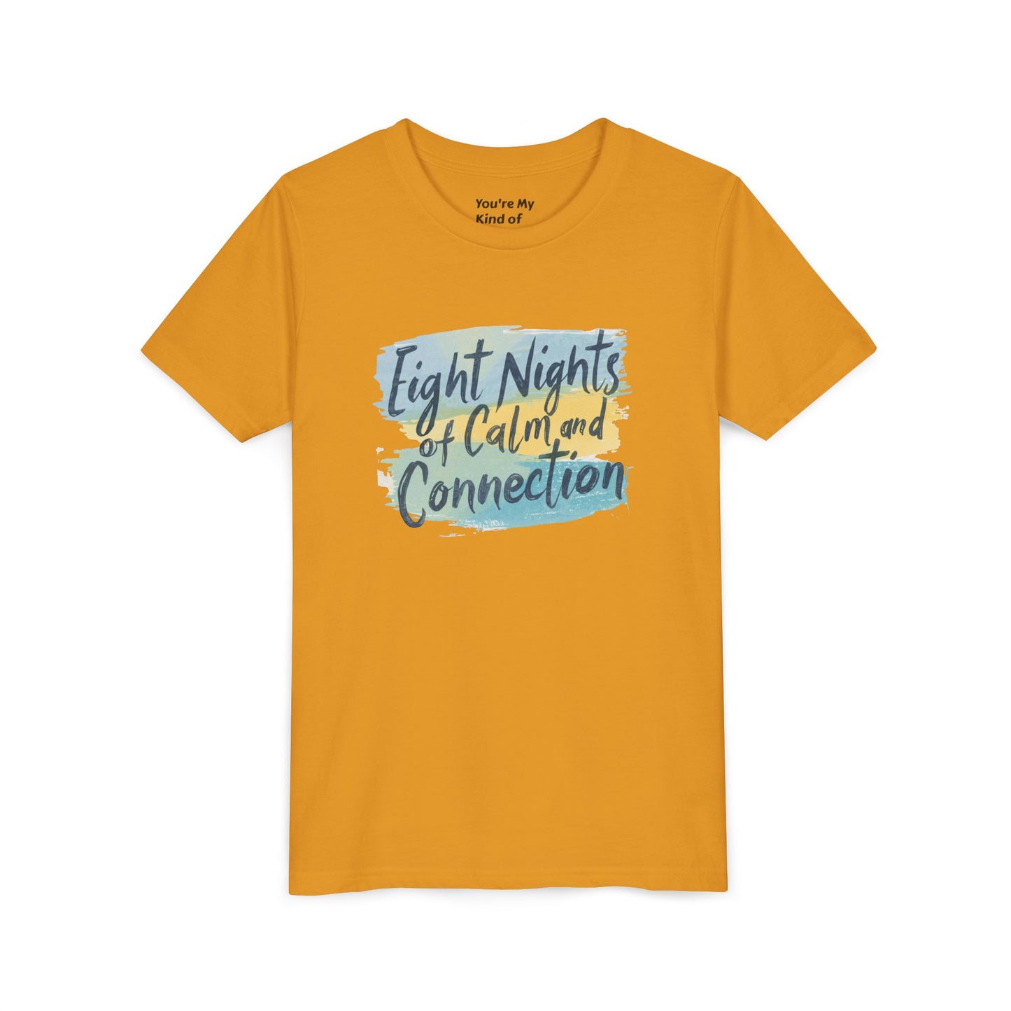 Eight Nights of Calm and Connection Kids Hanukkah Shirt | Mindful Holiday Tee for Children | Soft Youth Hanukkah Gift - You're My Kind of Weird