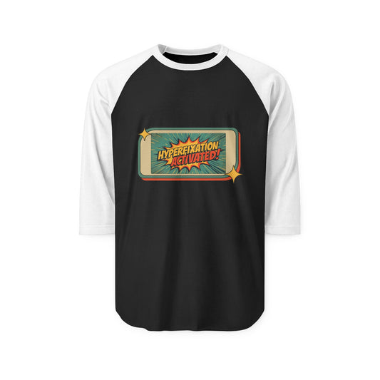 Hyperfixation Activated Unisex Three-Quarter Sleeve Raglan Shirt - You're My Kind of Weird Long-sleeve