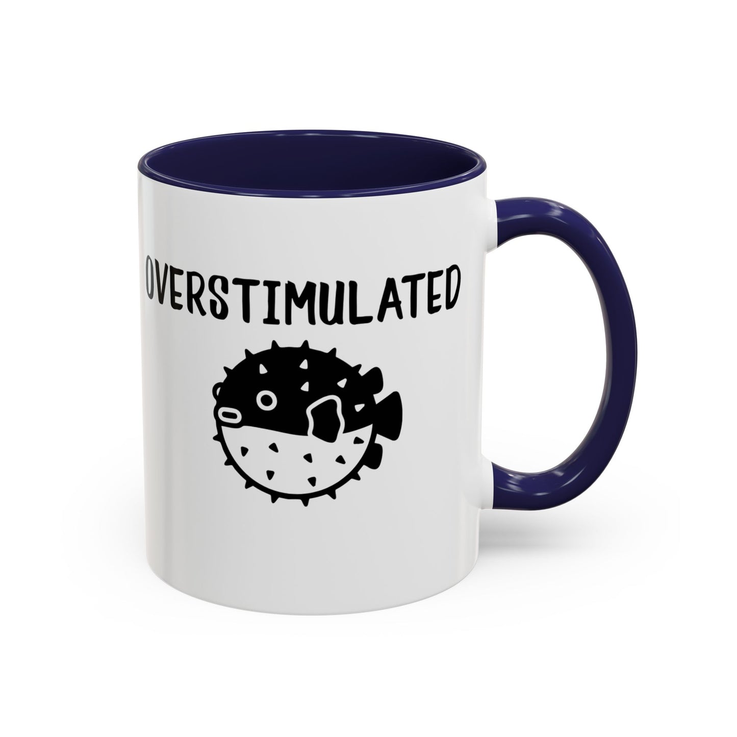 Overstimulated Pufferfish Mug | Accent Coffee Mug 11oz 15oz - You're My Kind of Weird