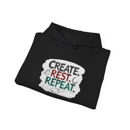 Create. Rest. Repeat. Hoodie | Cozy Kwanzaa & Mindful Sweatshirt - You're My Kind of Weird