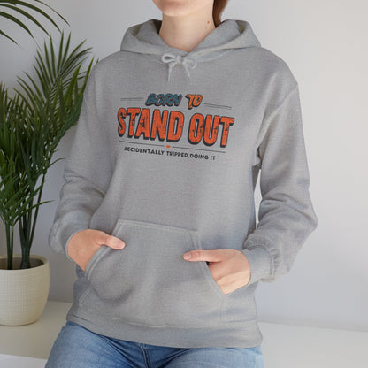 Born to Stand Out Hoodie - Unisex Heavy Blend, Casual Wear, Gift for Friends, Motivational Sweatshirt, Birthday or Celebration