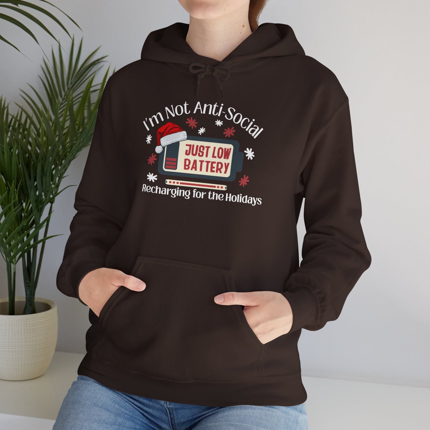 Low Social Battery Anti - Social Hoodie, Cozy Sweatshirt for Introverts - You're My Kind of Weird