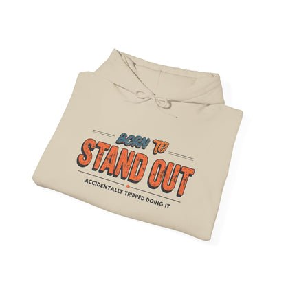 Born to Stand Out Hoodie - Unisex Heavy Blend, Casual Wear, Gift for Friends, Motivational Sweatshirt, Birthday or Celebration