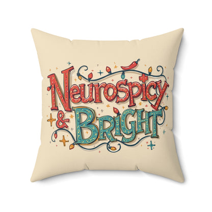 Neurospicy & Bright Throw Pillow – Vibrant Home Décor for Creative Minds | Cozy, Positive Gift for Holidays & Everyday Joy - You're My Kind of Weird
