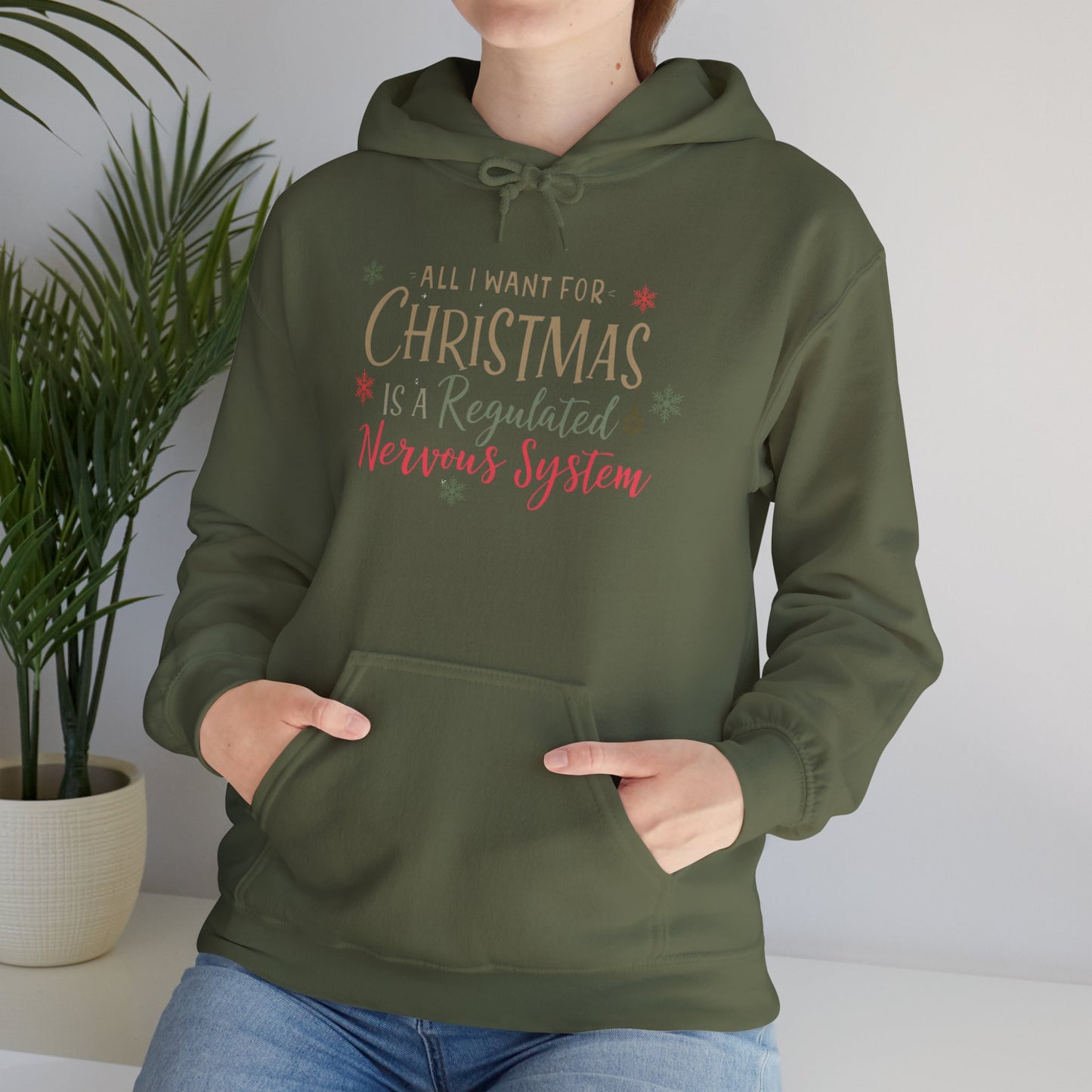 All I Want for Christmas Is a Regulated Nervous System Hoodie | Cozy Holiday Sweatshirt - You're My Kind of Weird
