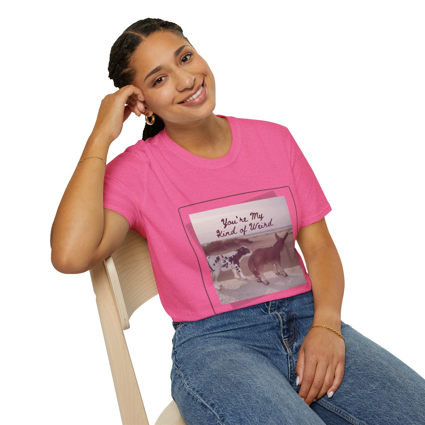 You're My Kind of Weird T-shirt, Fun Gift for Friends, Casual Wear, Eco-Friendly Clothing