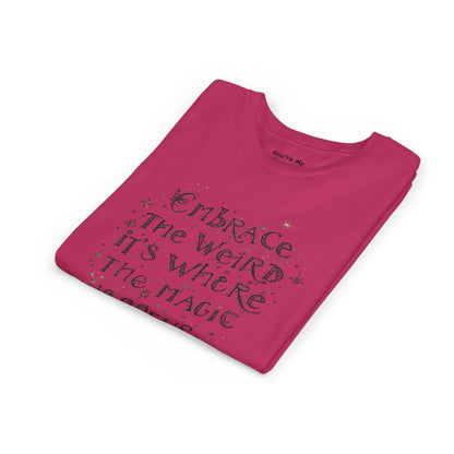 Embrace the Weird, It's Where the Magic Happens Tee - HyperFashion, Stylish Kids Shirt, Youth Fashion Top, Birthday Gift, Everyday Fun Wear