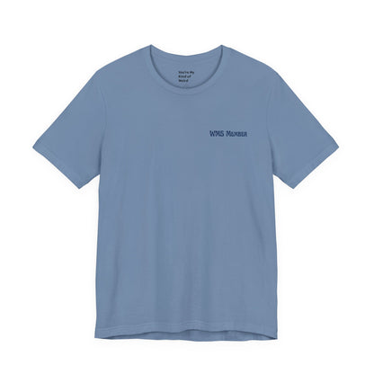 Weird Moms Society Member Shirt - You're My Kind of Weird